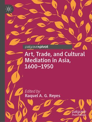 cover image of Art, Trade, and Cultural Mediation in Asia, 1600–1950